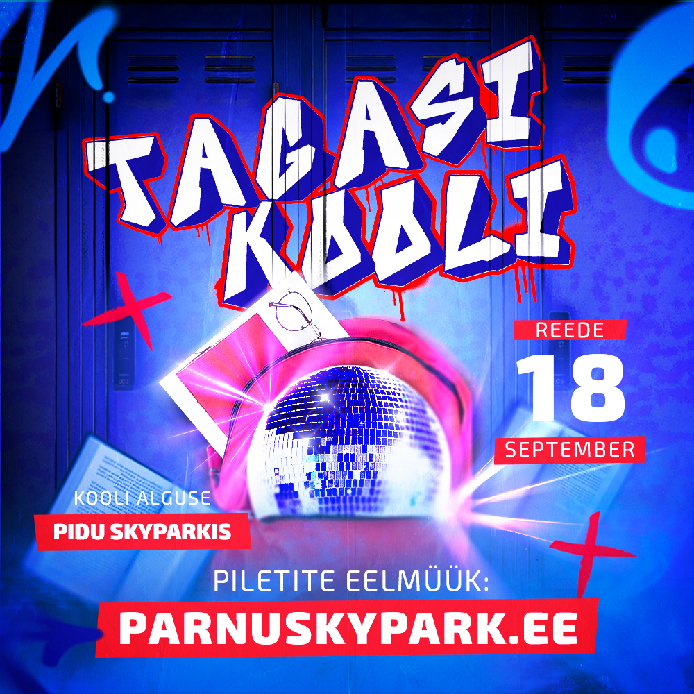 18. septembril toimub Skyparkis Tagasi Kooli pidu! 🤩